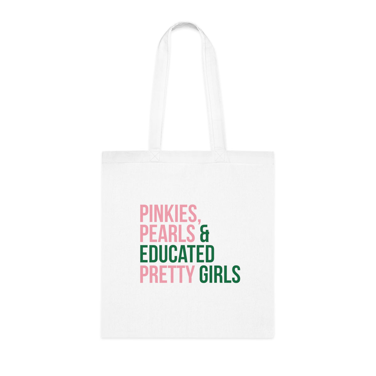 Pinkies Pearls & Educated Pretty Girls Cotton Tote Bag - White