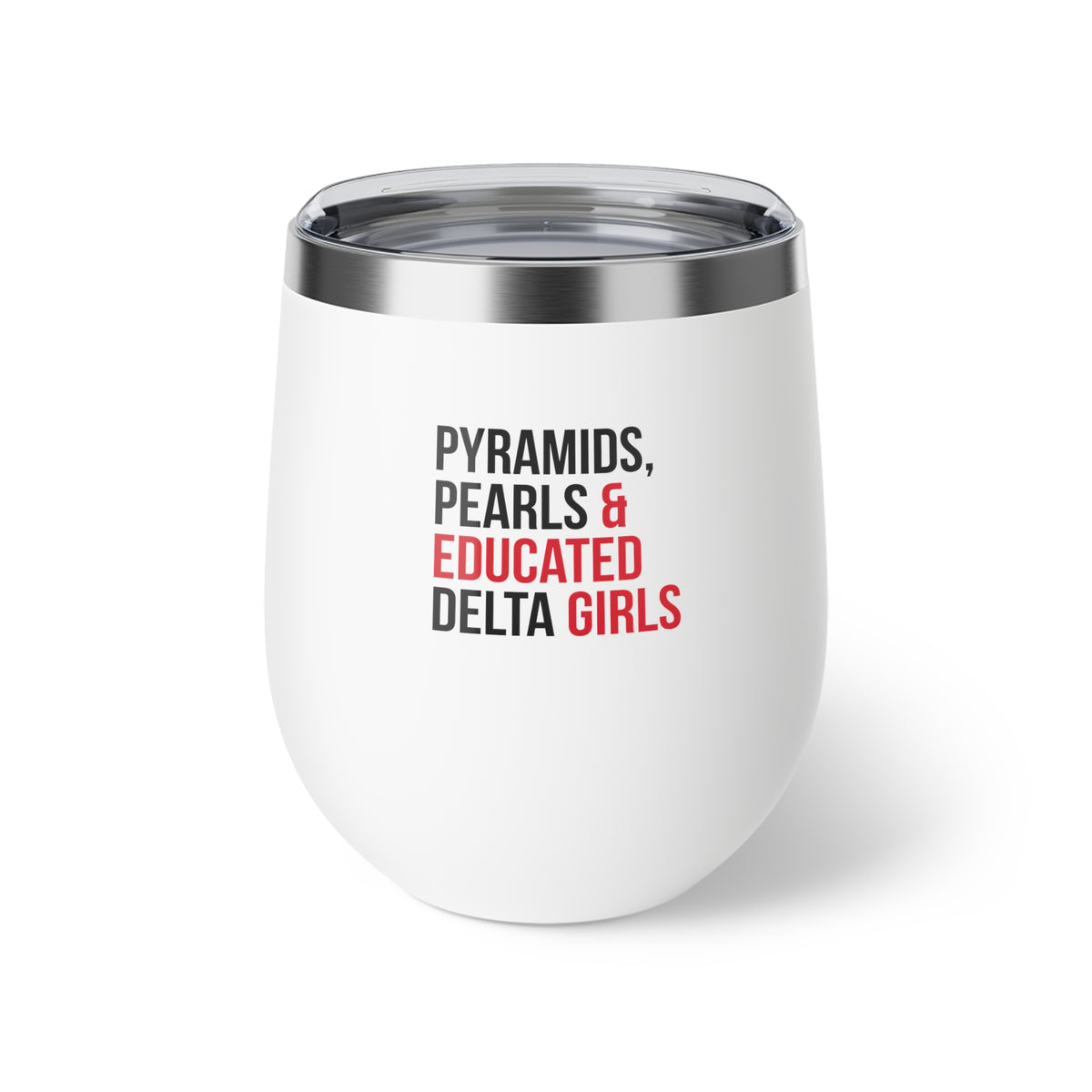 Pyramids Pearls & Educated Delta Girls Insulated Cup
