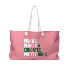 Pinkies, Pearls & Educated Pretty Girls Weekender Bag