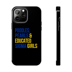 Poodles, Pearls & Educated Sigma Girls Tough Case For IPhone® - Black