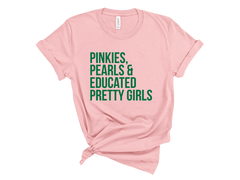 Pinkies, Pearls & Educated Pretty Girls T-Shirt - Pink