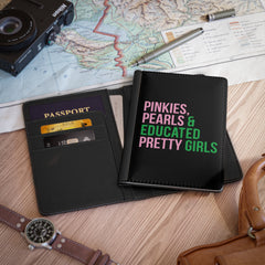 Pinkies Pearls & Educated Pretty Girls Passport Cover