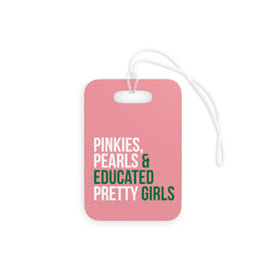 Pinkies Pearls & Educated Pretty Girls Luggage Tags - Pink