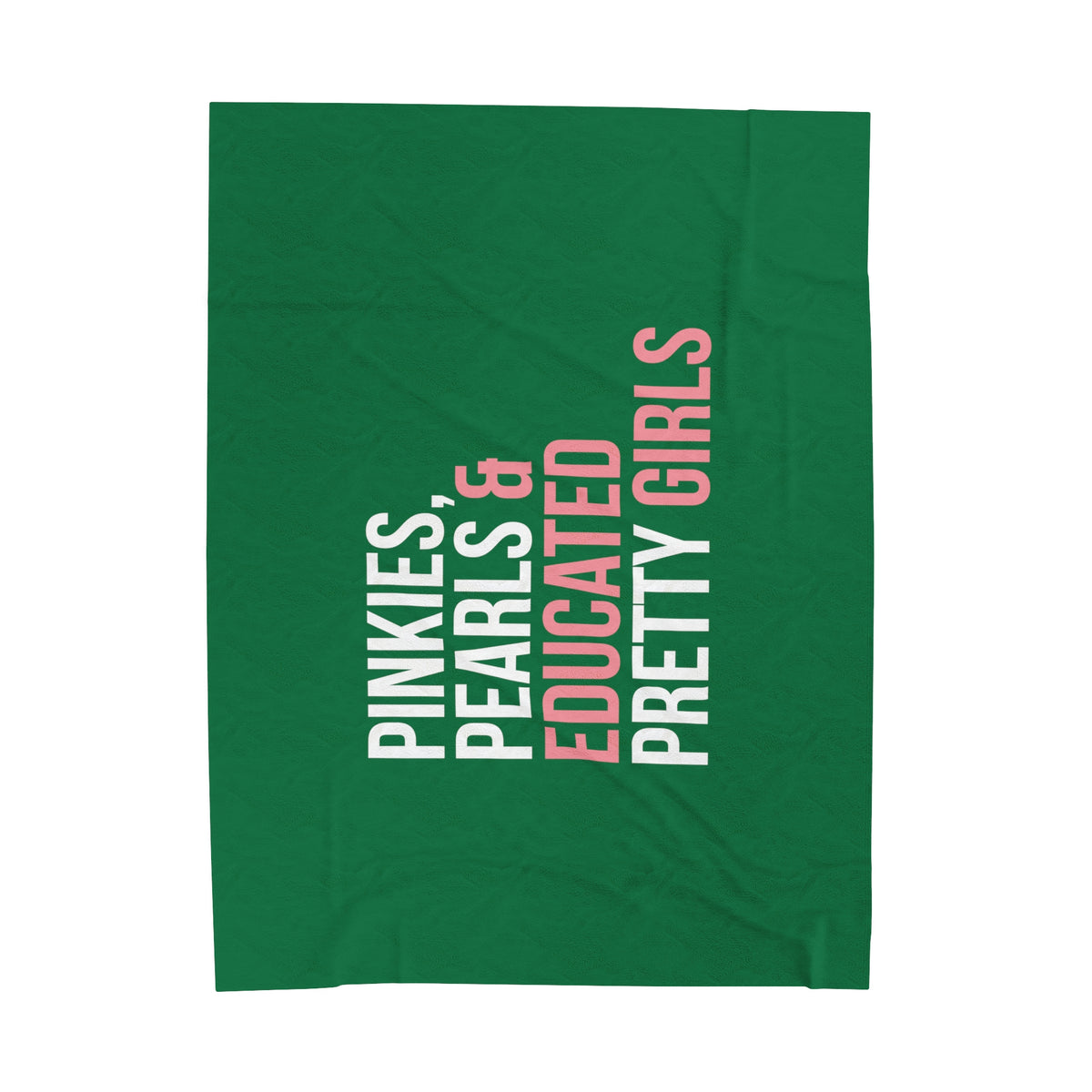 Pinkies Pearls & Educated Pretty Girls Plush Blanket - Green