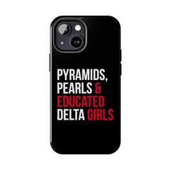 Pyramids Pearls & Educated Delta Girls Tough Case For IPhone® - Black