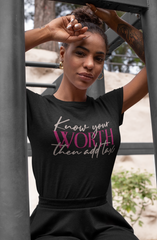 Know Your Worth Then Add Tax T-Shirt