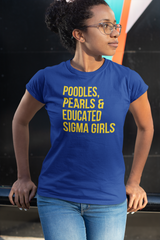 Poodles, Pearls & Educated Sigma Girls T-Shirt - Blue