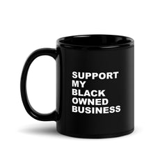 Support My Black Owned Business Black Glossy Mug