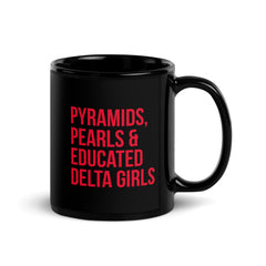 Pyramids Pearls & Educated Delta Girls Black Glossy Mug