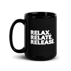 Relax. Relate. Release. Black Glossy Mug