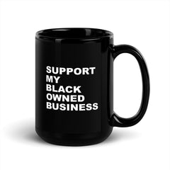 Support My Black Owned Business Black Glossy Mug
