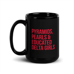Pyramids Pearls & Educated Delta Girls Black Glossy Mug
