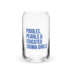 Poodles Pearls & Educated Sigma Girls 16 oz Can-Shaped Glass - Blue
