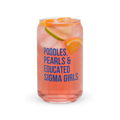 Poodles Pearls & Educated Sigma Girls 16 oz Can-Shaped Glass - Blue