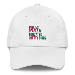 Pinkies Pearls Educated Pretty Girls hat