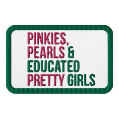 Pinkies, Pearls & Educated Pretty Girls Embroidered Patch - Pink
