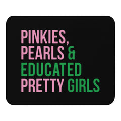 Pinkies Pearls & Educated Pretty Girls Mouse Pad