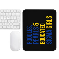 Poodles, Pearls & Educated Sigma Girls Mouse Pad - Black