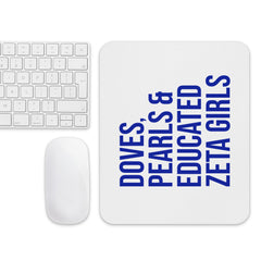 Doves, Pearls & Educated Zeta Girls Mouse Pad - White