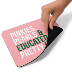 Pinkies Pearls & Educated Pretty Girls Mouse Pad - Pink