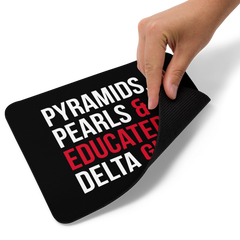 Pyramids , Pearls & Educated Delta Girls Mouse Pad