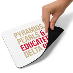Pyramids Pearls & Educated Delta Girls Mouse Pad - Multi