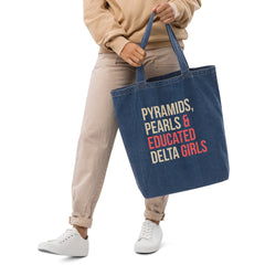 Pyramids Pearls & Educated Delta Girls Organic Denim Tote Bag