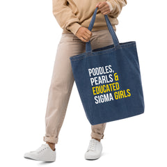 Poodles Pearls & Educated Sigma Girls Organic Denim Tote Bag