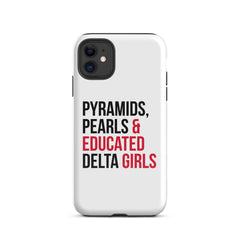 Pyramids Pearls & Educated Delta Girls Tough Case For iPhone®