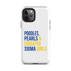 Poodles, Pearls & Educated Sigma Girls Tough Case for iPhone®