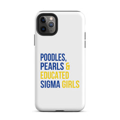 Poodles, Pearls & Educated Sigma Girls Tough Case for iPhone®