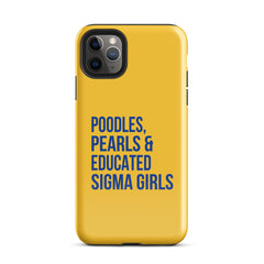 Poodles Pearls & Educated Sigma Girls Tough Case for iPhone® - Yellow