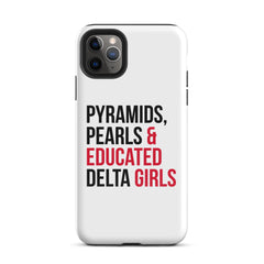 Pyramids Pearls & Educated Delta Girls Tough Case For iPhone®