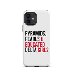 Pyramids Pearls & Educated Delta Girls Tough Case For iPhone®