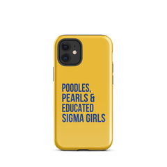 Poodles Pearls & Educated Sigma Girls Tough Case for iPhone® - Yellow