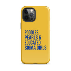 Poodles Pearls & Educated Sigma Girls Tough Case for iPhone® - Yellow