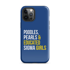 Poodles Pearls & Educated Sigma Girls Tough Case for iPhone® - Blue