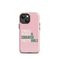 Pinkies Pearls & Educated Pretty Girls Tough Case for iPhone® - Pink