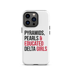 Pyramids Pearls & Educated Delta Girls Tough Case For iPhone®