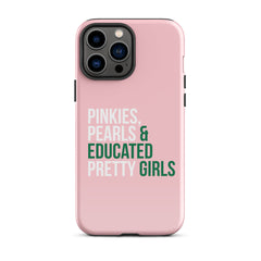 Pinkies Pearls & Educated Pretty Girls Tough Case for iPhone® - Pink