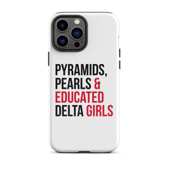 Pyramids Pearls & Educated Delta Girls Tough Case For iPhone®