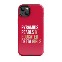 Pyramids Pearls & Educated Delta Girls Tough Case for iPhone® - Crimson