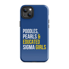 Poodles Pearls & Educated Sigma Girls Tough Case for iPhone® - Blue