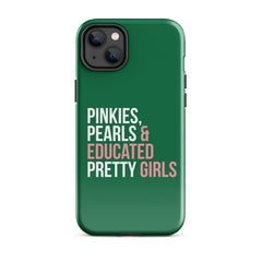 Pinkies Pearls & Educated Pretty Girls Tough Case for iPhone® - Green