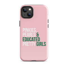 Pinkies Pearls & Educated Pretty Girls Tough Case for iPhone® - Pink