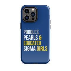 Poodles Pearls & Educated Sigma Girls Tough Case for iPhone® - Blue