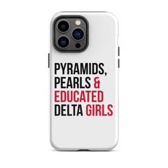 Pyramids Pearls & Educated Delta Girls Tough Case For iPhone®