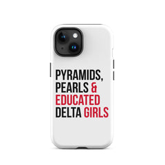 Pyramids Pearls & Educated Delta Girls Tough Case For iPhone®