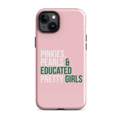 Pinkies Pearls & Educated Pretty Girls Tough Case for iPhone® - Pink