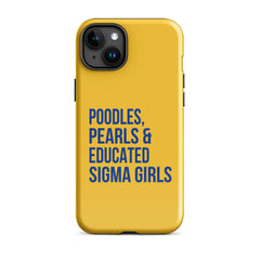 Poodles Pearls & Educated Sigma Girls Tough Case for iPhone® - Yellow